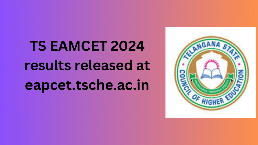 TS EAMCET 2024 results released at eapcet.tsche.ac.in Updatee News